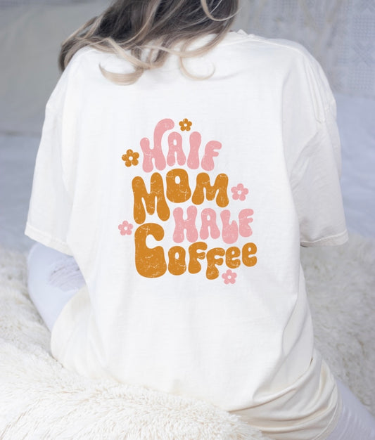 Half Mom Half Coffee