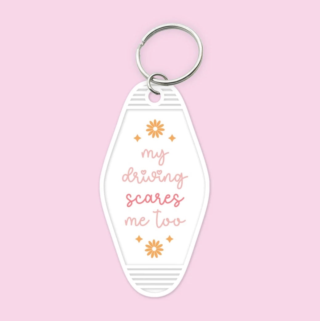 My Driving Scares Me Too Keychain