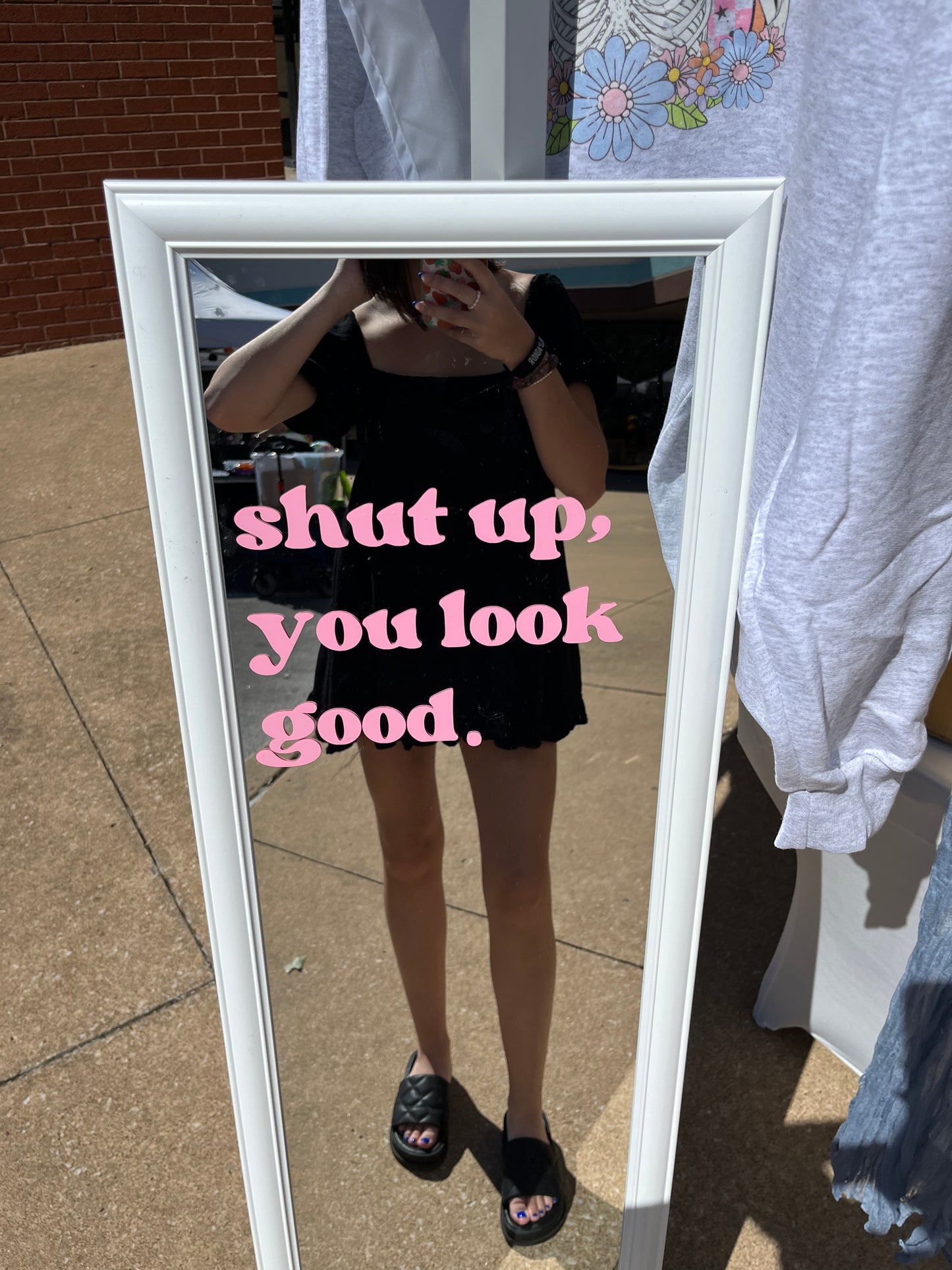 Shut up, you look good decal