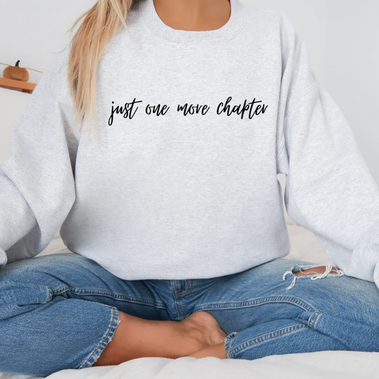 Just One More Chapter sweatshirt