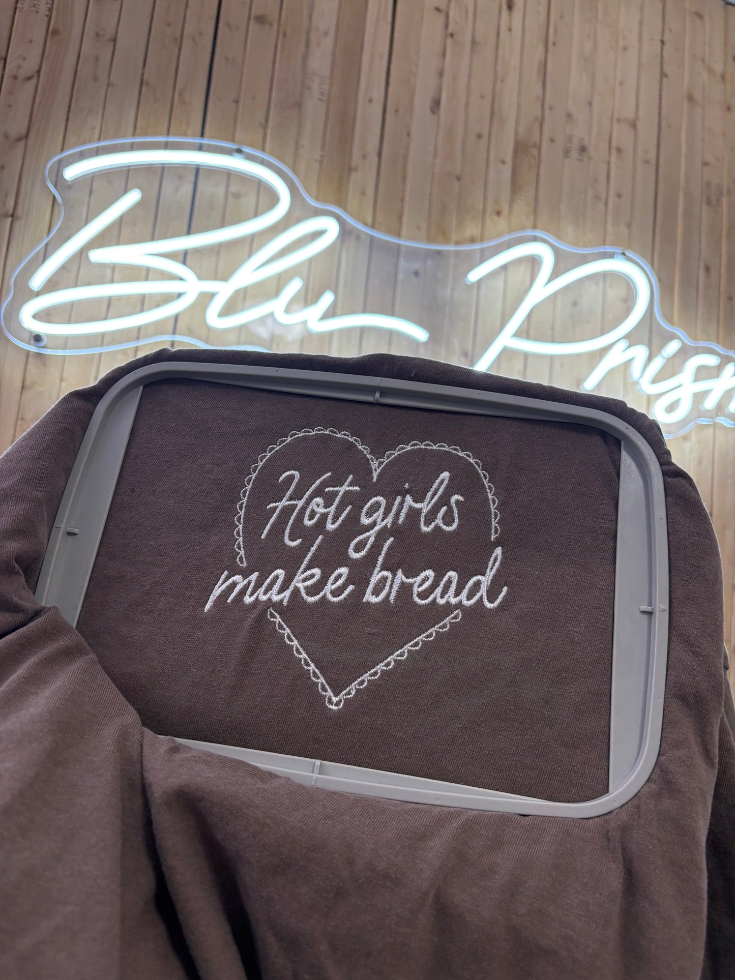 Hot Girls Make Bread Embroidered Tee