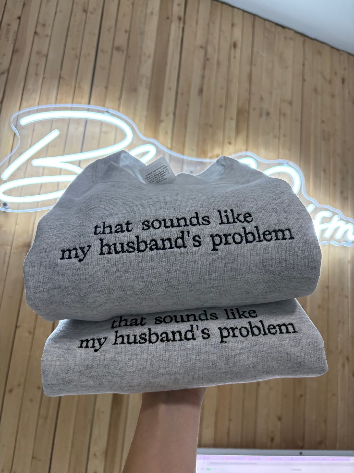 Sounds Like My Husbands Problem Embroidered Sweatshirt