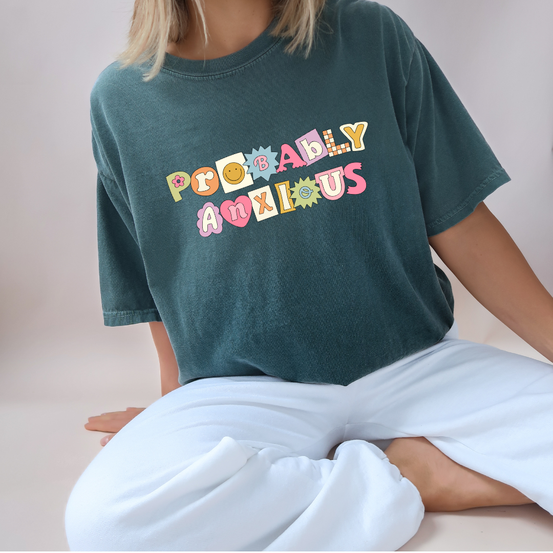 Probably Anxious Tee