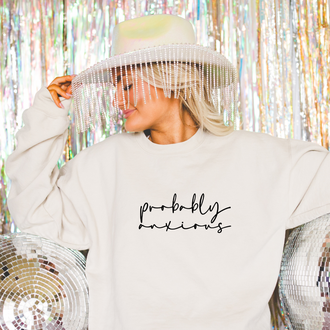 Dainty Probably Anxious Sweatshirt