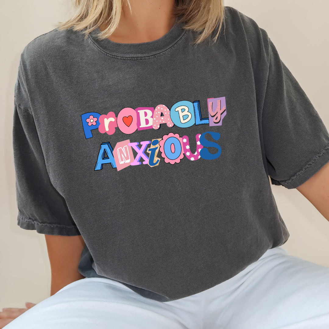 Probably Anxious Graphic Tee