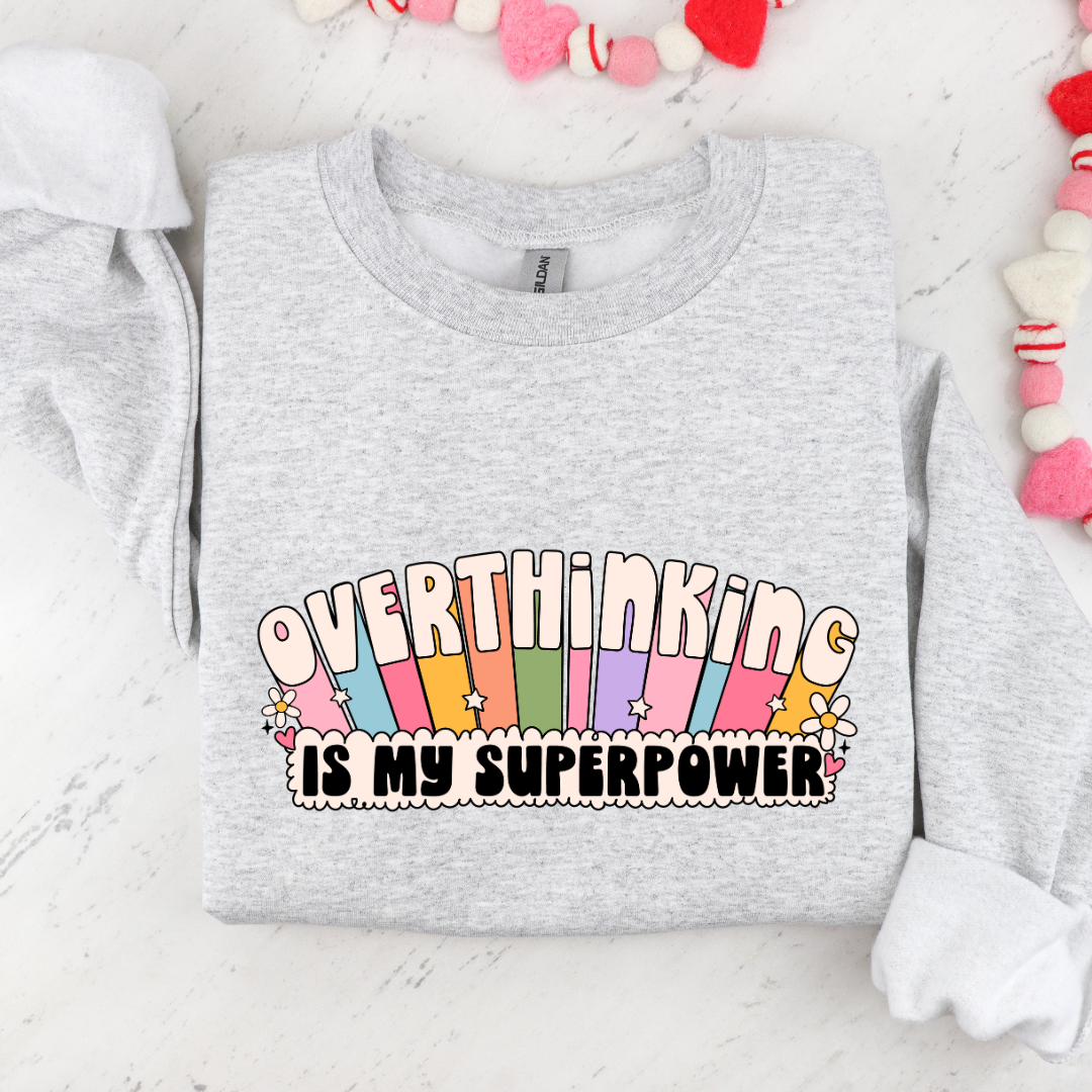Overthinking Is My Superpower