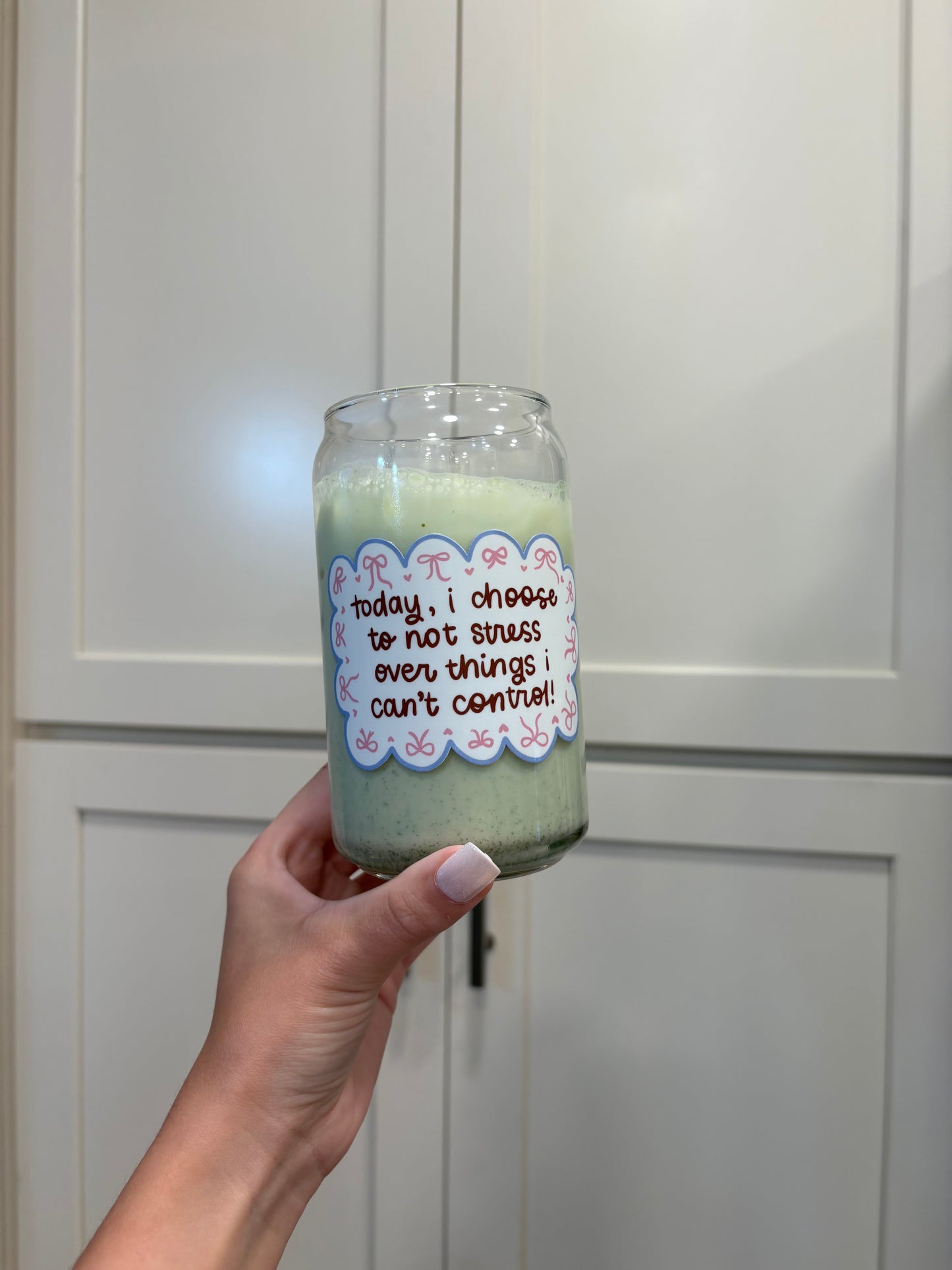 Today, I choose not stress over things Glass