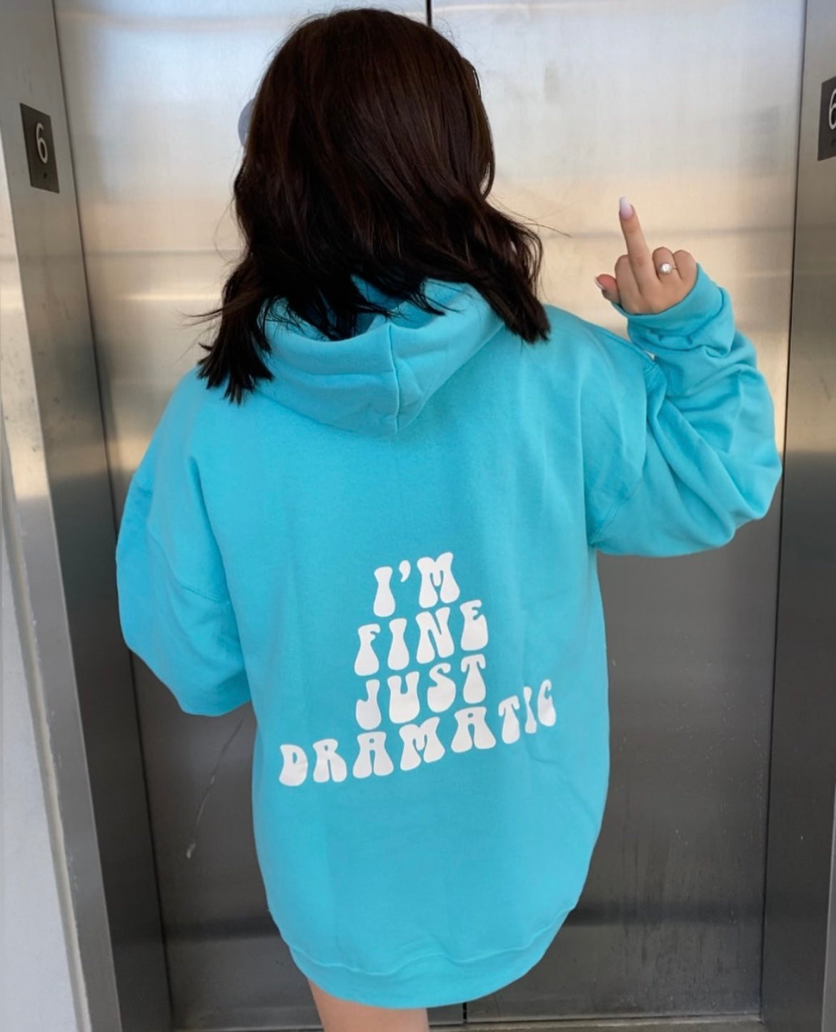 I’m Fine Just Dramatic Hoodie